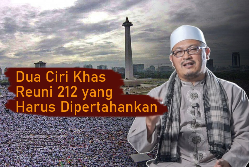  Dua Ciri Khas Reuni 212 yang Harus Dipertahankan