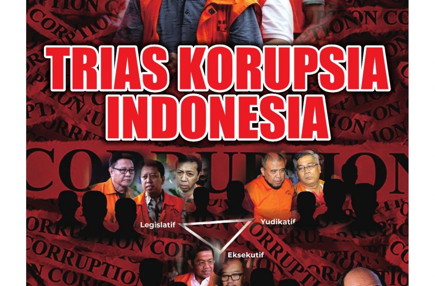  Media Umat Edisi 259: Trias Korupsia Indonesia