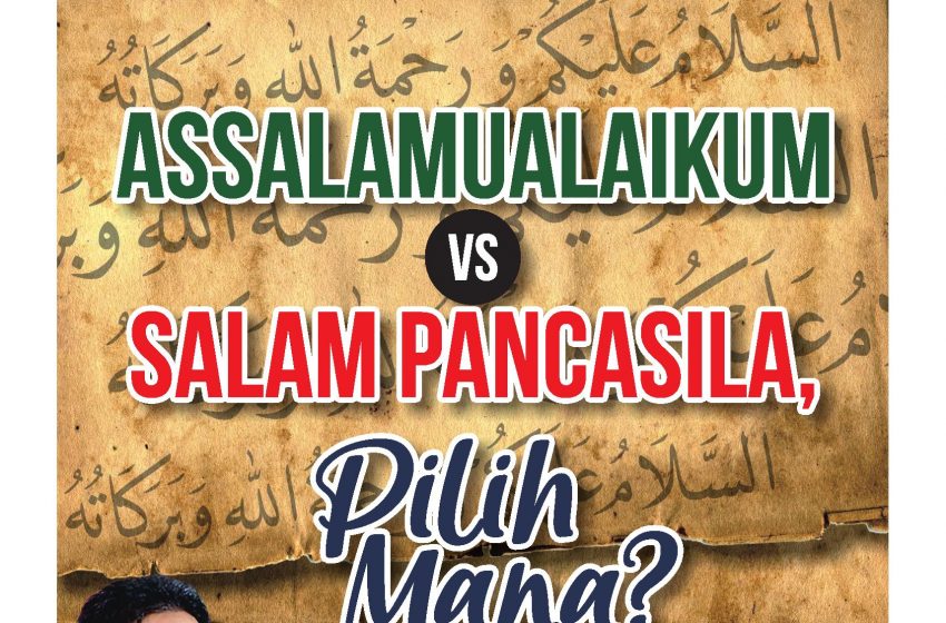  Media Umat Edisi 261: Assalamualaikum Vs Salam Pancasila, Pilih Mana?