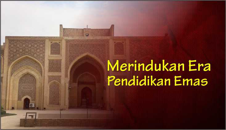  Merindukan Era Pendidikan Emas