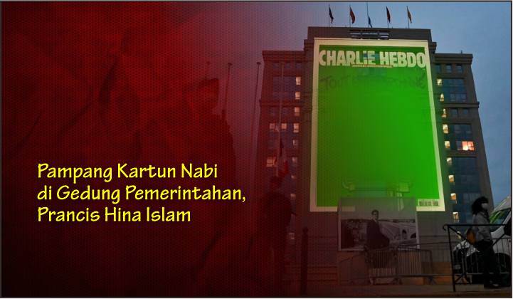  Pampang Kartun Nabi di Gedung Pemerintahan, Prancis Hina Islam