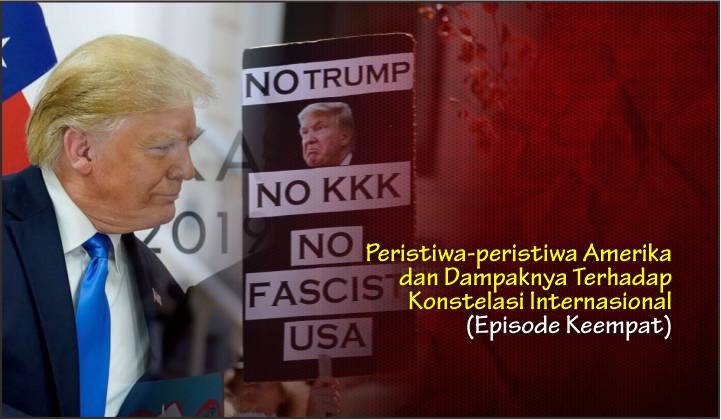  Peristiwa-peristiwa Amerika dan Dampaknya Terhadap Konstelasi Internasional (Episode Keempat)