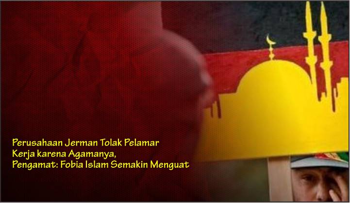  Perusahaan Jerman Tolak Pelamar Kerja karena Agamanya, Pengamat: Fobia Islam Semakin Menguat