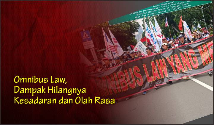  Omnibus Law, Dampak Hilangnya Kesadaran dan Olah Rasa