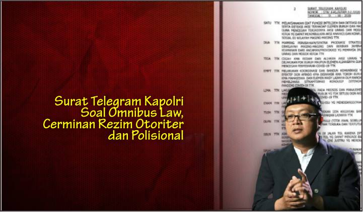  Surat Telegram Kapolri Soal Omnibus Law, Cerminan Rezim Otoriter dan Polisional