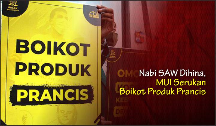  Nabi SAW Dihina, MUI Serukan Boikot Produk Prancis