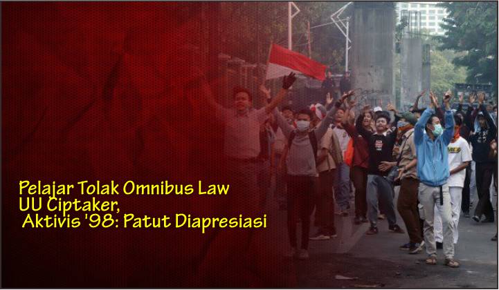  Pelajar Tolak Omnibus Law UU Ciptaker, Aktivis ’98: Patut Diapresiasi