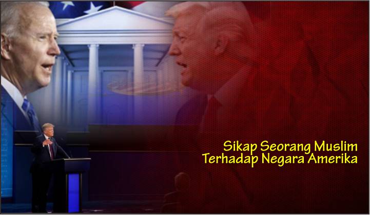 Sikap Seorang Muslim Terhadap Negara Amerika