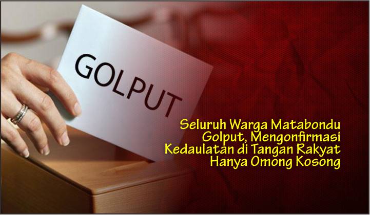  Seluruh Warga Matabondu Golput, Mengonfirmasi Kedaulatan di Tangan Rakyat Hanya Omong Kosong
