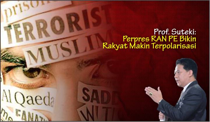  Prof. Suteki: Perpres RAN PE Bikin Rakyat Makin Terpolarisasi