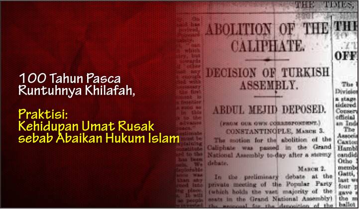  100 Tahun Pasca Runtuhnya Khilafah, Praktisi: Kehidupan Umat Rusak sebab Abaikan Hukum Islam