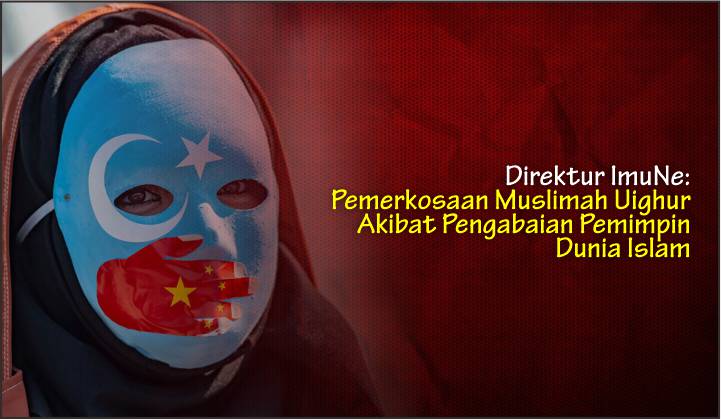  Direktur ImuNe: Pemerkosaan Muslimah Uighur Akibat Pengabaian Pemimpin Dunia Islam