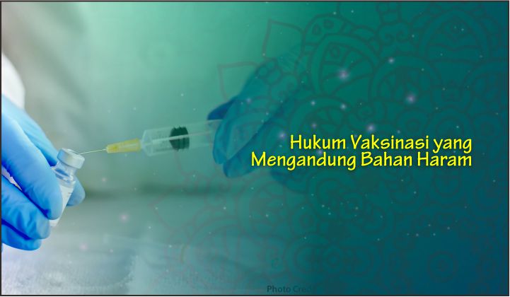  Hukum Vaksinasi yang Mengandung Bahan Haram