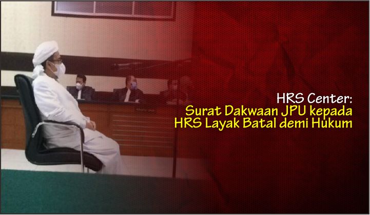  HRS Center: Surat Dakwaan JPU kepada HRS Layak Batal demi Hukum