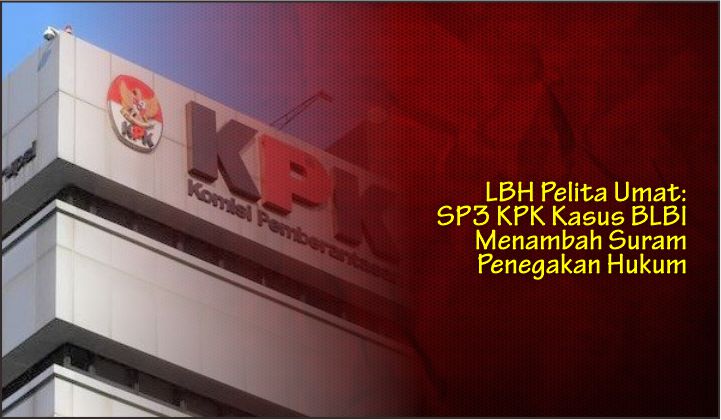  LBH Pelita Umat: SP3 KPK Kasus BLBI Menambah Suram Penegakan Hukum