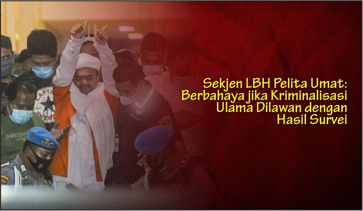  Sekjen LBH Pelita Umat: Berbahaya jika Kriminalisasi Ulama Dilawan dengan Hasil Survei