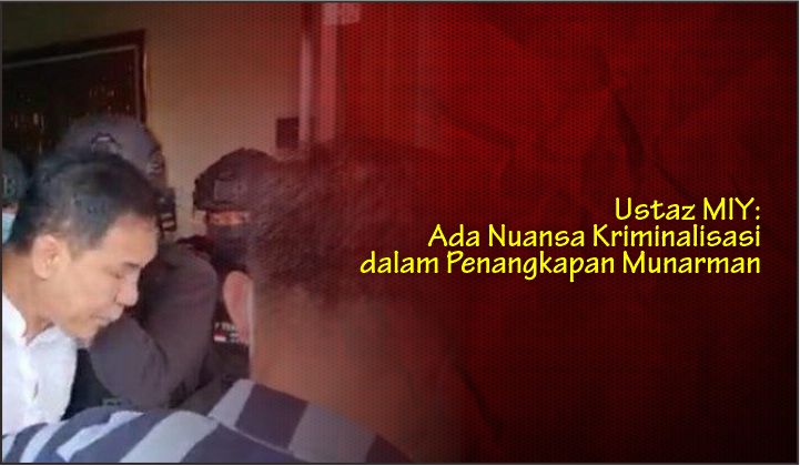  Ustaz MIY: Ada Nuansa Kriminalisasi dalam Penangkapan Munarman