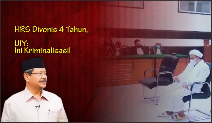  HRS Divonis 4 Tahun, UIY: Ini Kriminalisasi!