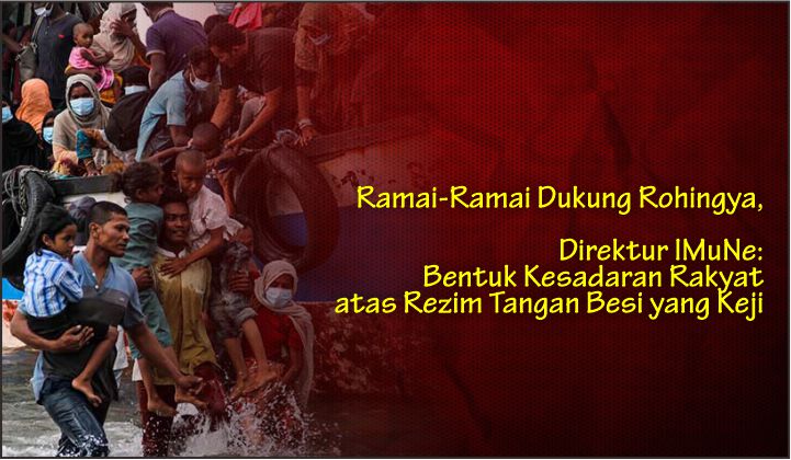  Ramai-Ramai Dukung Rohingya, Direktur IMuNe: Bentuk Kesadaran Rakyat atas Rezim Tangan Besi yang Keji