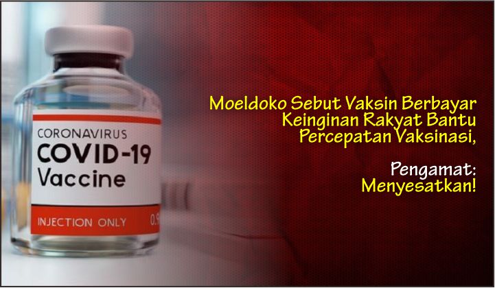  Moeldoko Sebut Vaksin Berbayar Keinginan Rakyat Bantu Percepatan Vaksinasi, Pengamat: Menyesatkan!