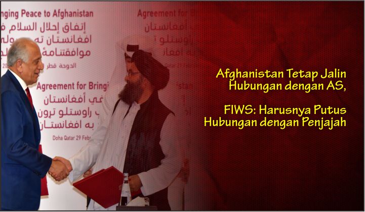  Afghanistan Tetap Jalin Hubungan dengan AS, FIWS: Harusnya Putus Hubungan dengan Penjajah
