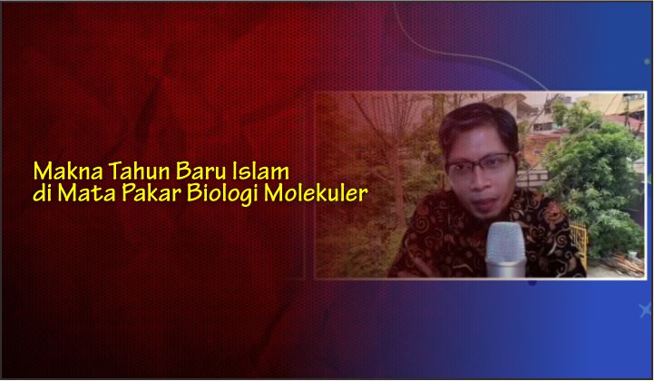  Makna Tahun Baru Islam di Mata Pakar Biologi Molekuler