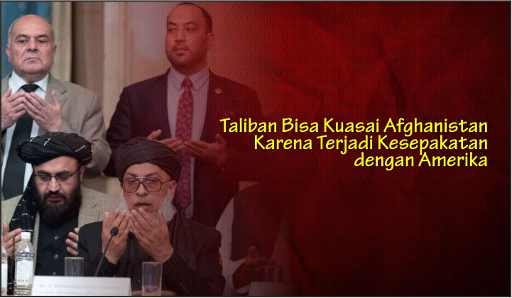  Taliban Bisa Kuasai Afghanistan Karena Terjadi Kesepakatan dengan Amerika