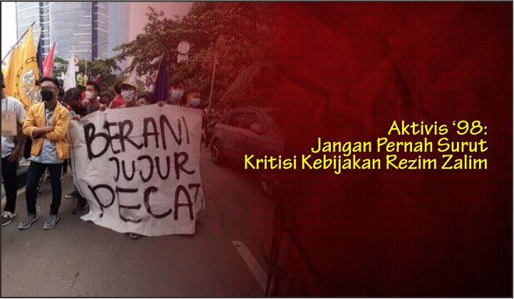  Aktivis ‘98: Jangan Pernah Surut Kritisi Kebijakan Rezim Zalim