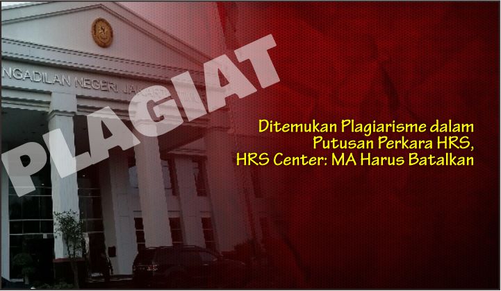  Ditemukan Plagiarisme dalam Putusan Perkara HRS, HRS Center: MA Harus Batalkan