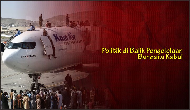  Politik di Balik Pengelolaan Bandara Kabul