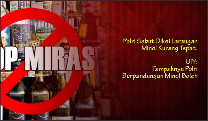 Polri Sebut Diksi Larangan Minol Kurang Tepat, UIY: Tampaknya Polri Berpandangan Minol Boleh