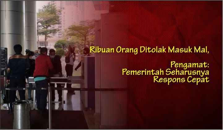  Ribuan Orang Ditolak Masuk Mal, Pengamat: Pemerintah Seharusnya Respons Cepat