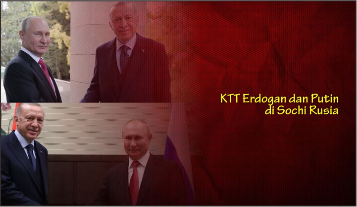  KTT Erdogan dan Putin di Sochi Rusia