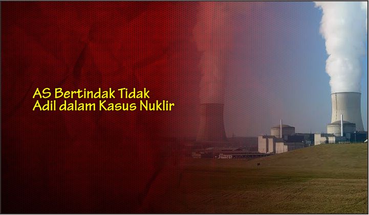  AS Bertindak Tidak Adil dalam Kasus Nuklir