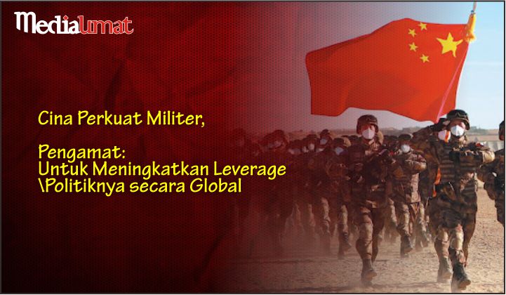  Cina Perkuat Militer, Pengamat: Untuk Meningkatkan Leverage Politiknya secara Global