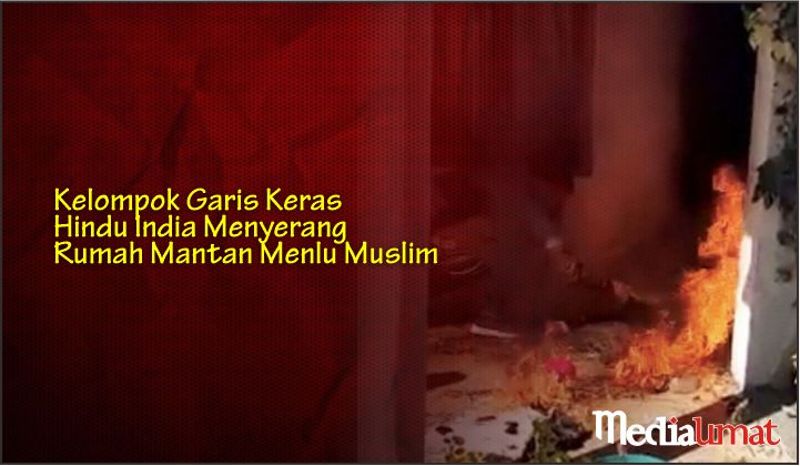  Kelompok Garis Keras Hindu India Menyerang Rumah Mantan Menlu Muslim