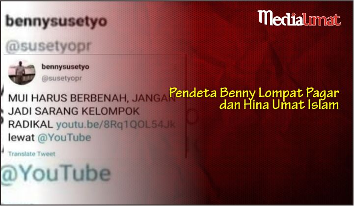  Pendeta Benny Lompat Pagar dan Hina Umat Islam