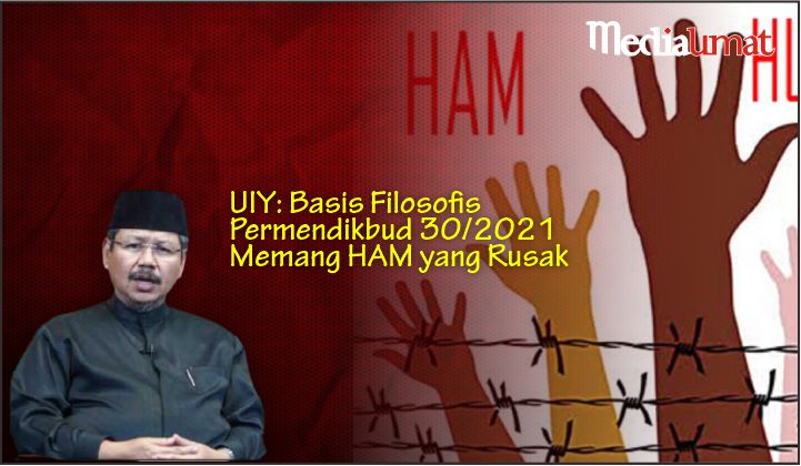  UIY: Basis Filosofis Permendikbud 30/2021 Memang HAM yang Rusak