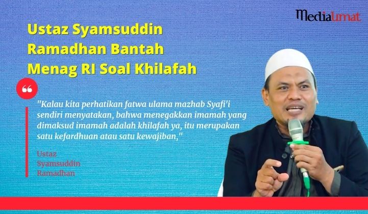  Ustaz Syamsuddin Ramadhan Bantah Menag RI Soal Khilafah