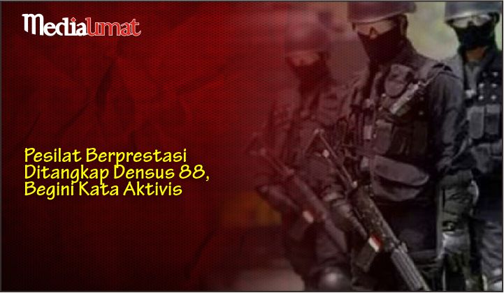  Pesilat Berprestasi Ditangkap Densus 88, Begini Kata Aktivis