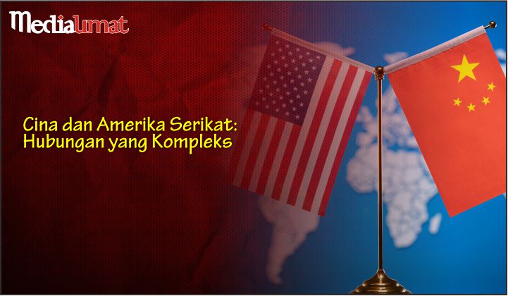  Cina dan Amerika Serikat: Hubungan yang Kompleks