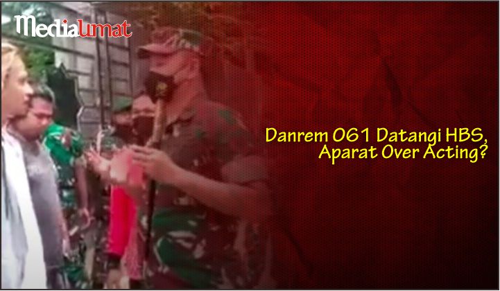  Danrem 061 Datangi HBS, Aparat Over Acting?