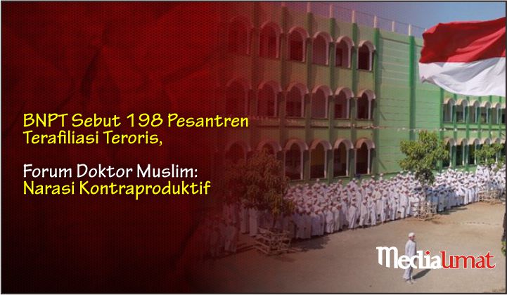  BNPT Sebut 198 Pesantren Terafiliasi Teroris, Forum Doktor Muslim: Narasi Kontraproduktif