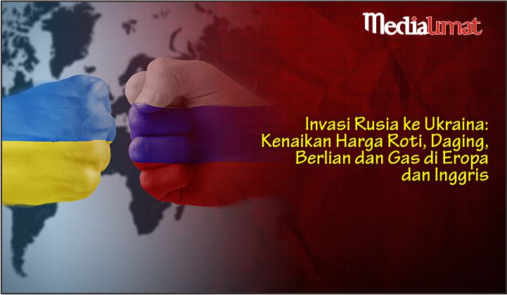  Invasi Rusia ke Ukraina : Kenaikan Harga Roti, Daging, Berlian dan Gas di Eropa dan Inggris