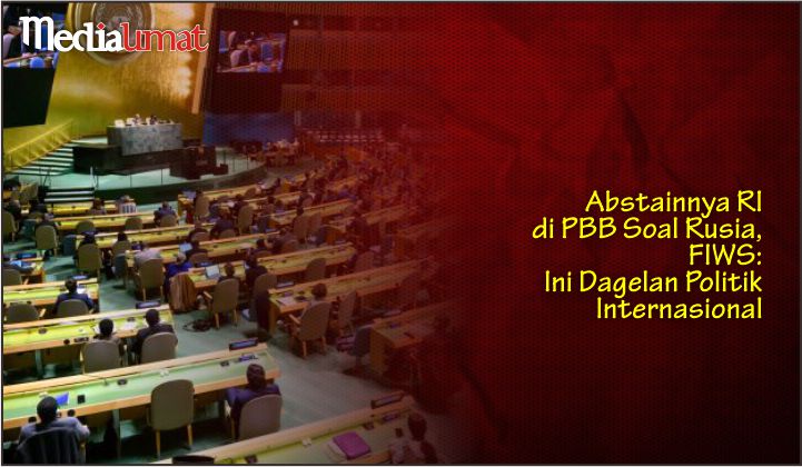  Abstainnya RI di PBB Soal Rusia, FIWS: Ini Dagelan Politik Internasional