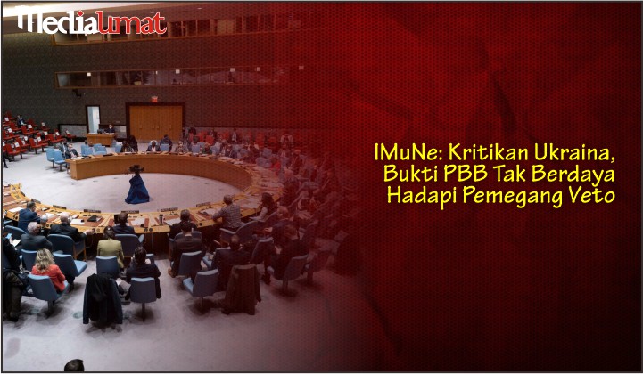  IMuNe: Kritikan Ukraina, Bukti PBB Tak Berdaya Hadapi Pemegang Veto