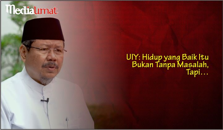  UIY: Hidup yang Baik Itu Bukan Tanpa Masalah, Tapi…