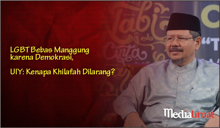  LGBT Bebas Manggung karena Demokrasi, UIY: Kenapa Khilafah Dilarang?