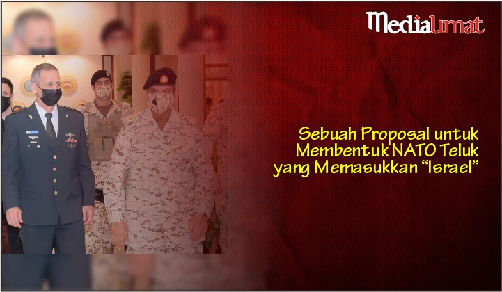  Sebuah Proposal untuk Membentuk NATO Teluk yang Memasukkan “Israel”
