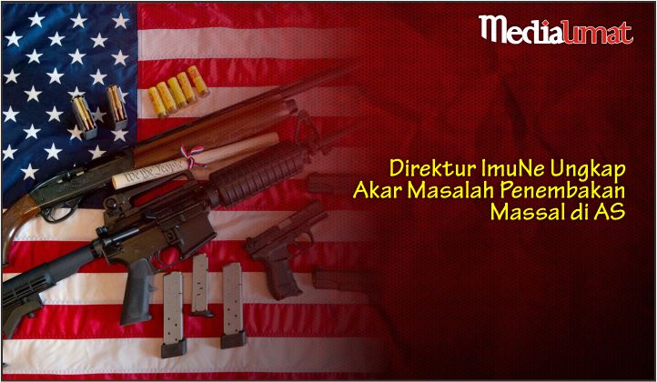  Direktur ImuNe Ungkap Akar Masalah Penembakan Massal di AS